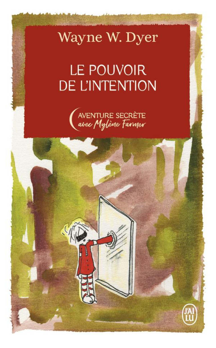 LE POUVOIR DE L-INTENTION - EDITION COLLECTOR - DYER WAYNE W. - J'AI LU