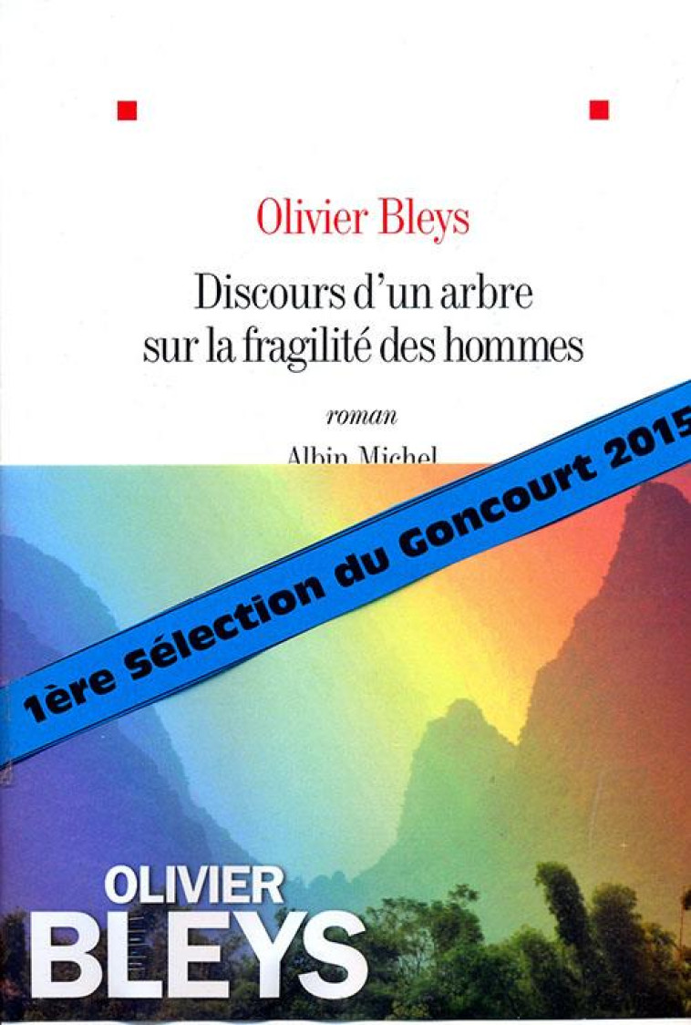 DISCOURS D-UN ARBRE SUR LA FRAGILITE DES HO MMES - BLEYS OLIVIER - Albin Michel