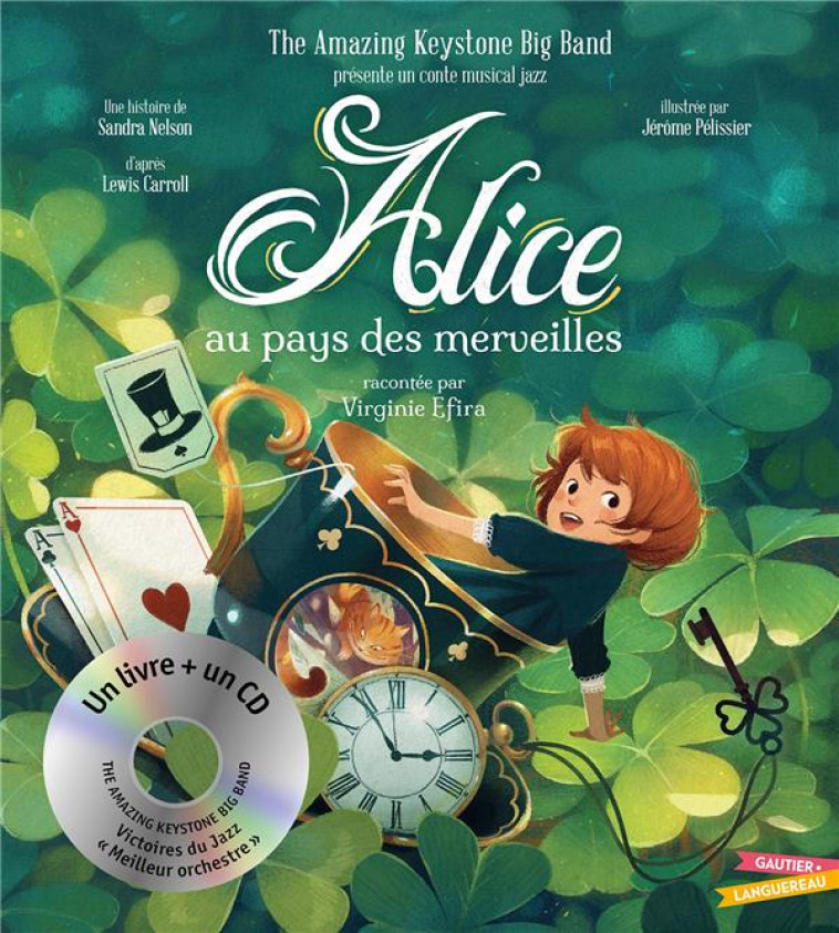 ALICE AU PAYS DES MERVEILLES CONTE MUSICAL JAZZ - NELSON/PELISSIER - HACHETTE