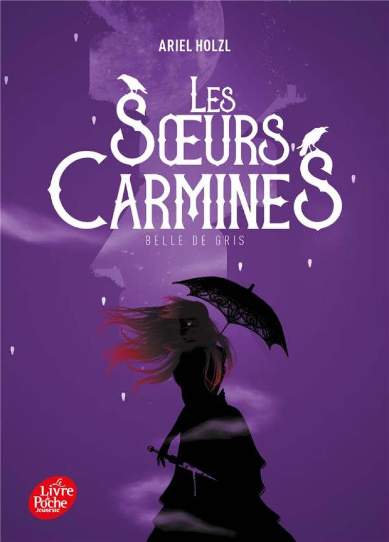 LES SOEURS CARMINES - TOME 2 - BELLE DE GRIS - HOLZL ARIEL - HACHETTE