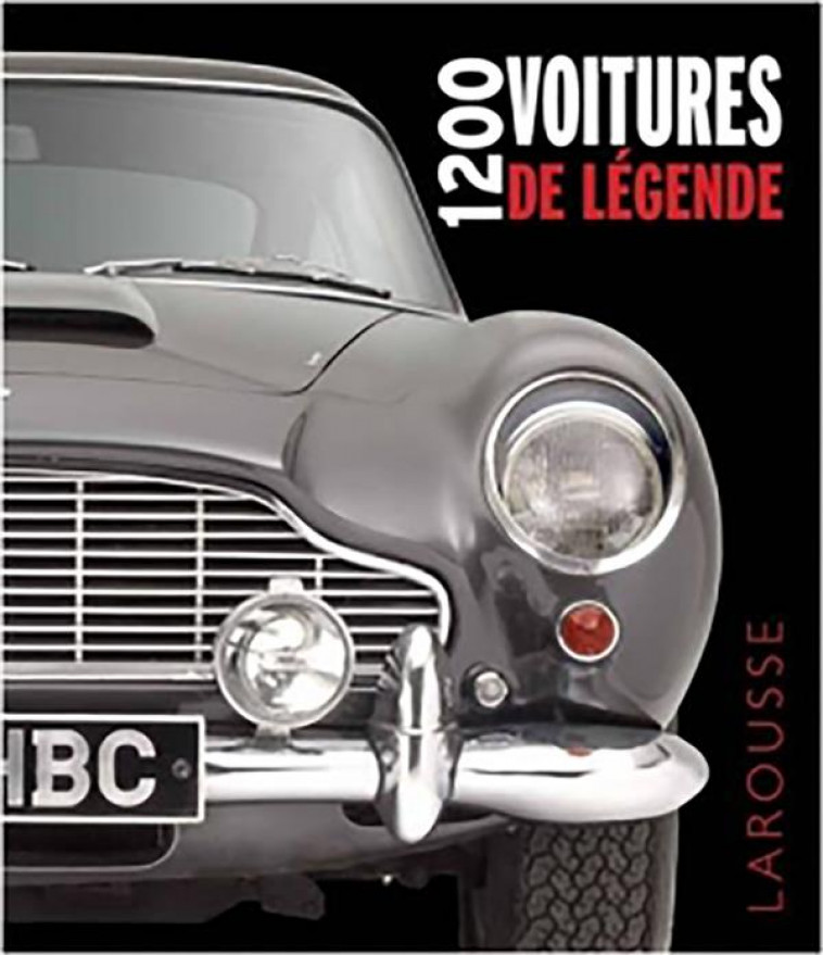 1200 VOITURES DE LEGENDE - XXX - LAROUSSE