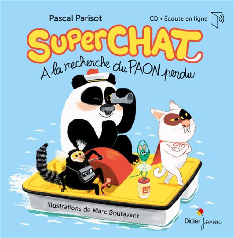 SUPERCHAT - A LA RECHERCHE DE PAON PERDU - PARISOT/BOUTAVANT - DIDIER