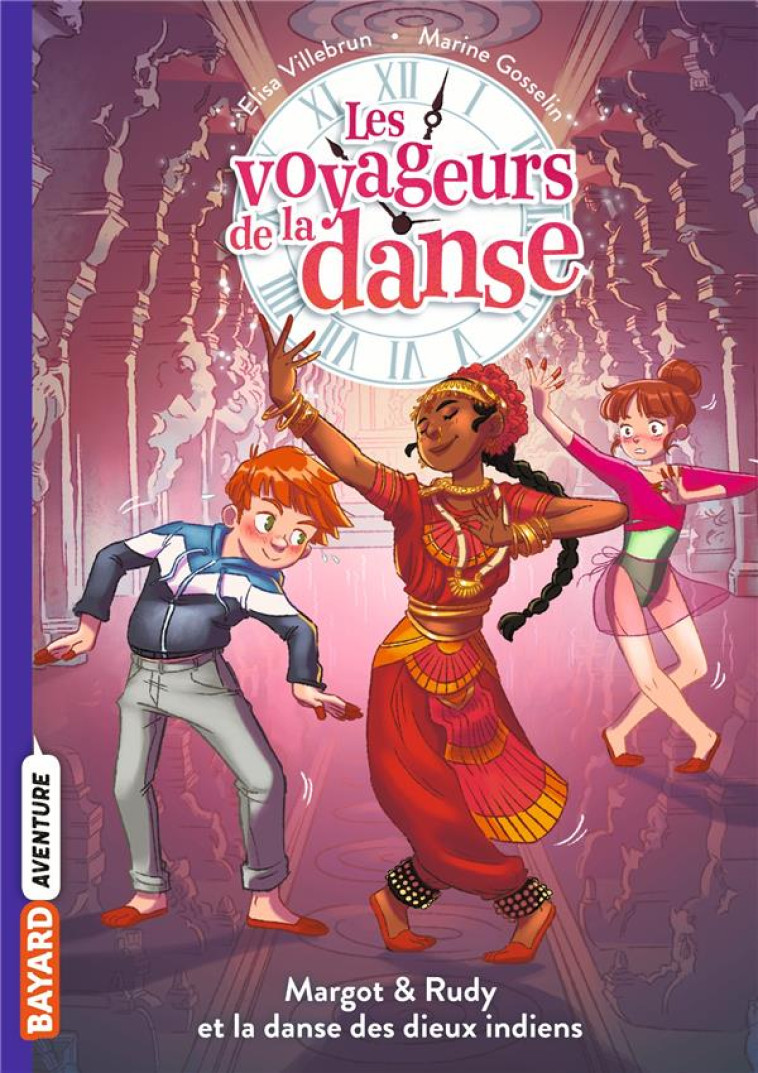 LES VOYAGEURS DE LA DANSE, TOME 03 - LA DANSE DES DIEUX INDIENS - VILLEBRUN/GOSSELIN - BAYARD JEUNESSE