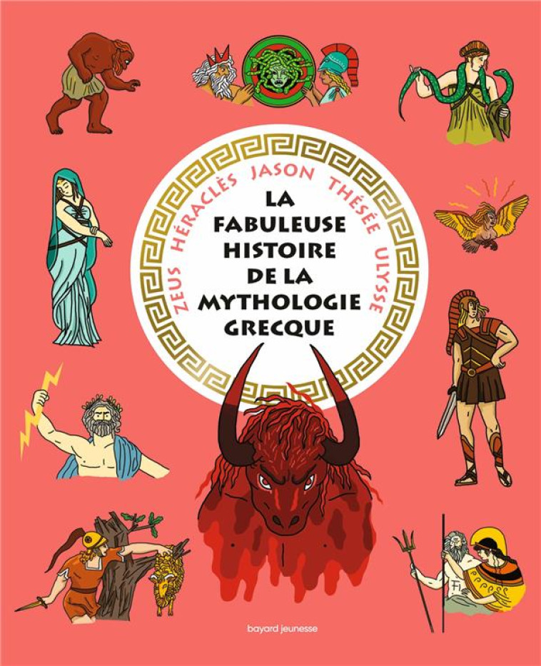 LES FABULEUSES HISTOIRES DE LA MYTHOLOGIE GRECQUE - LAVAQUERIE KLEIN - BAYARD JEUNESSE