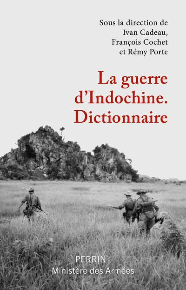 DICTIONNAIRE DE LA GUERRE D-INDOCHINE - COLLECTIF - PERRIN