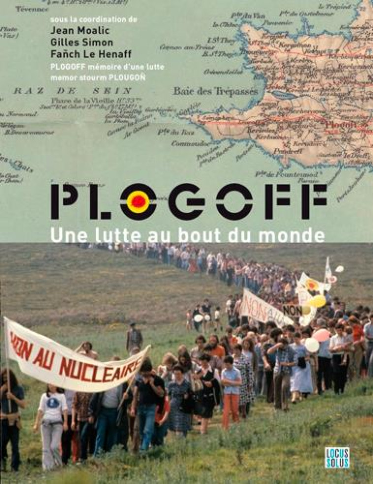 PLOGOFF, UNE LUTTE AU BOUT DU MONDE - LE HENAFF/MOALIC - LOCUS SOLUS