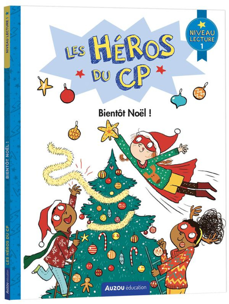 LES HEROS DU CP NIVEAU 1 - BIENTOT NOEL ! - MARTINS/DREIDEMY - PHILIPPE AUZOU