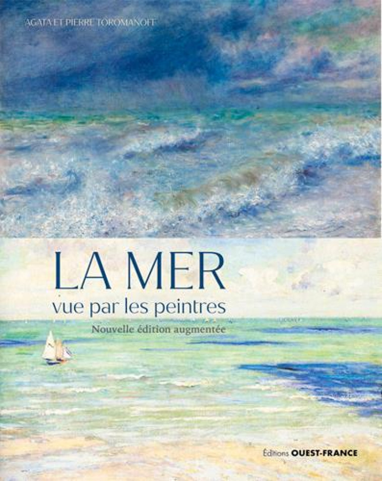 LA MER VUE PAR LES PEINTRES, EDITION REVUE ET AUGM - TOROMANOFF - OUEST FRANCE