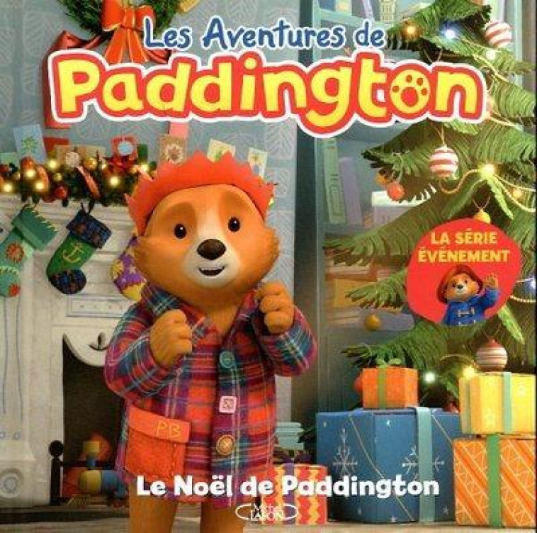 LES AVENTURES DE PADDINGTON - LE NOEL DE PADDINGTON - BOND MICHAEL - MICHEL LAFON