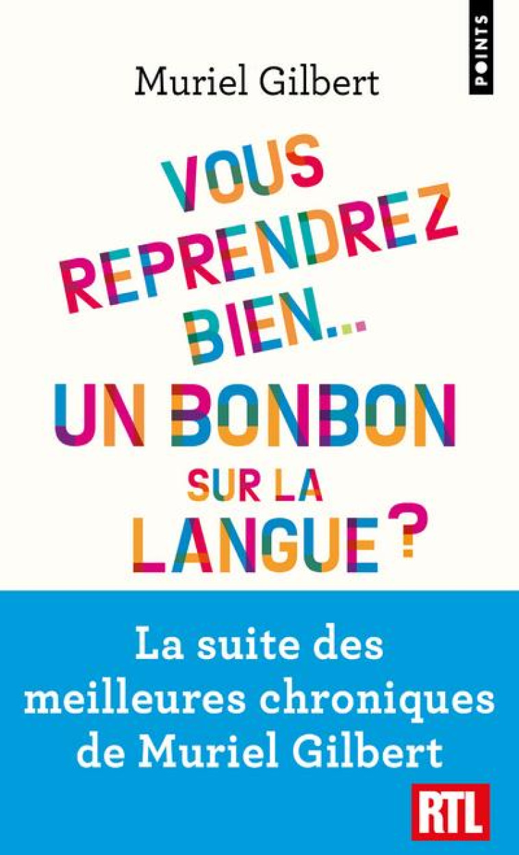 VOUS REPRENDREZ BIEN... UN BONBON SUR LA LANGUE ? - GILBERT MURIEL - POINTS