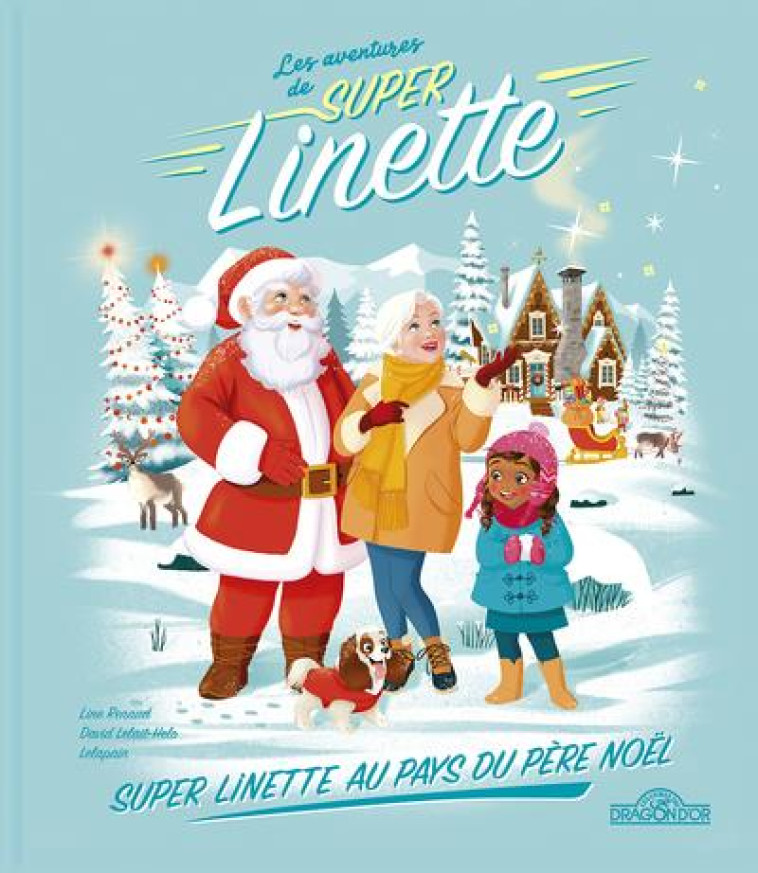 SUPER LINETTE AU PAYS DU PERE NOEL - RENAUD/LELAIT-HELO - DRAGON D'OR