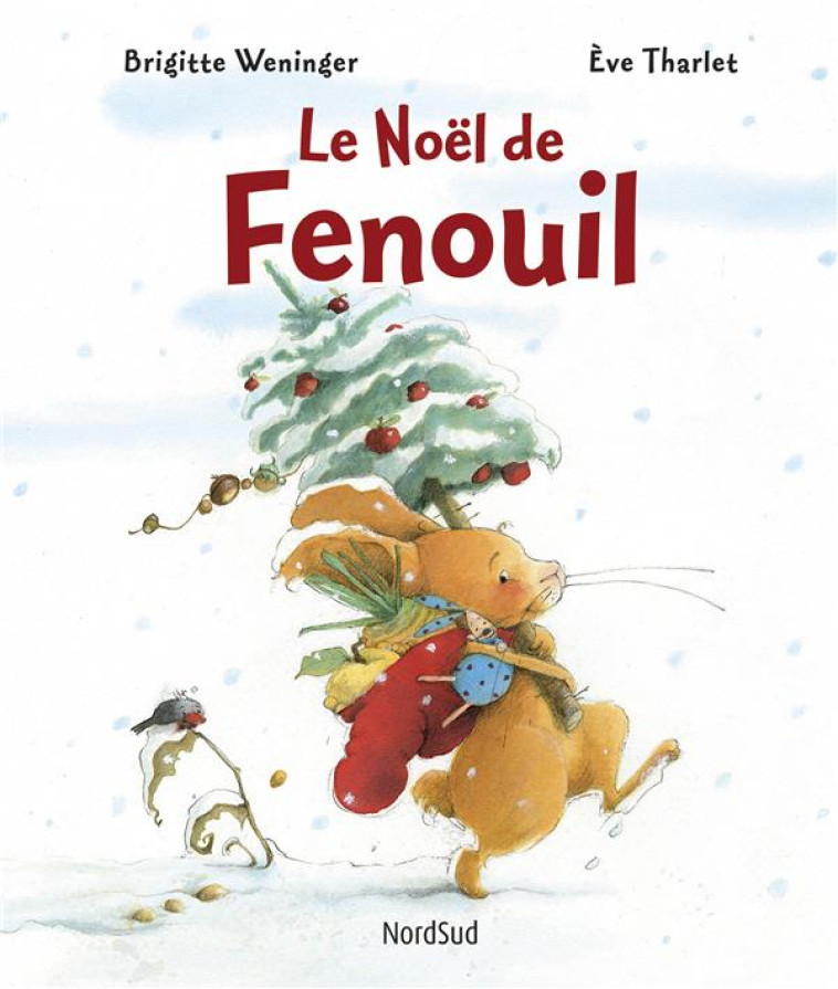 LE NOEL DE FENOUIL - WENINGER/THARLET - NORD SUD