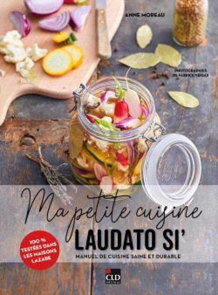 MA PETITE CUISINE LAUDATO SI- - MOREAU ANNE - CLD