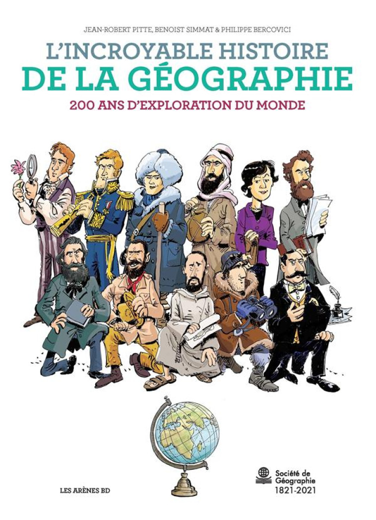 L-INCROYABLE HISTOIRE DE LA GEOGRAPHIE - SIMMAT/PITTE - ARENES