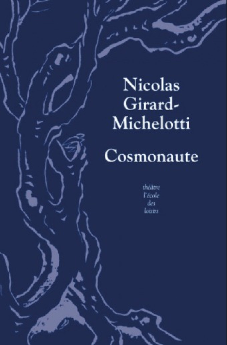 LES COSMONAUTES (TH??TRE) - Nicolas Girard-Michelotti - EDL