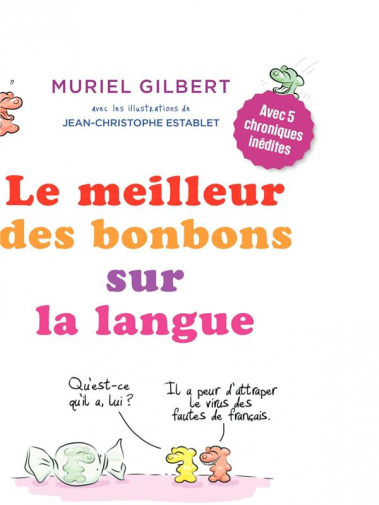 LE MEILLEUR DES BONBONS SUR LA LANGUE - GILBERT MURIEL - VUIBERT