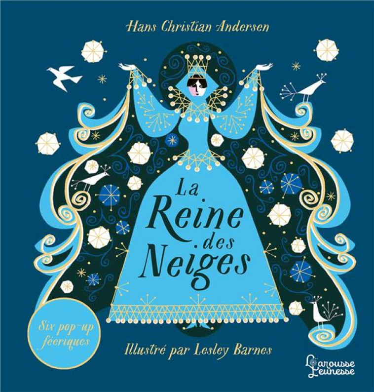 LA REINE DES NEIGES- POP-UP - BARNES LESLEY - LAROUSSE