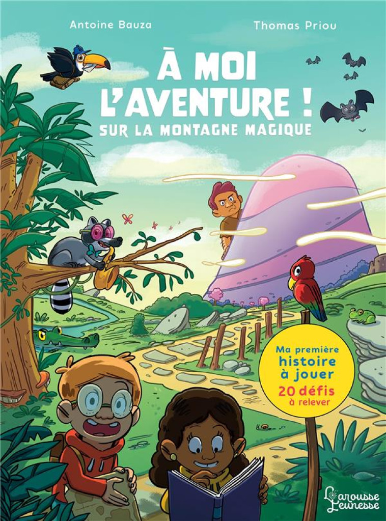 A MOI L-AVENTURE ! SUR LA MONTAGNE MAGIQUE - BAUZA/PRIOU - LAROUSSE