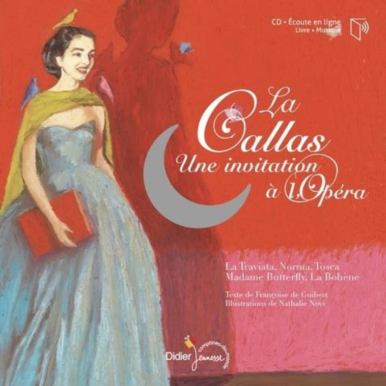 LA CALLAS,  UNE INVITATION A L-OPERA -+CD - GUIBERT/NOVI - DIDIER