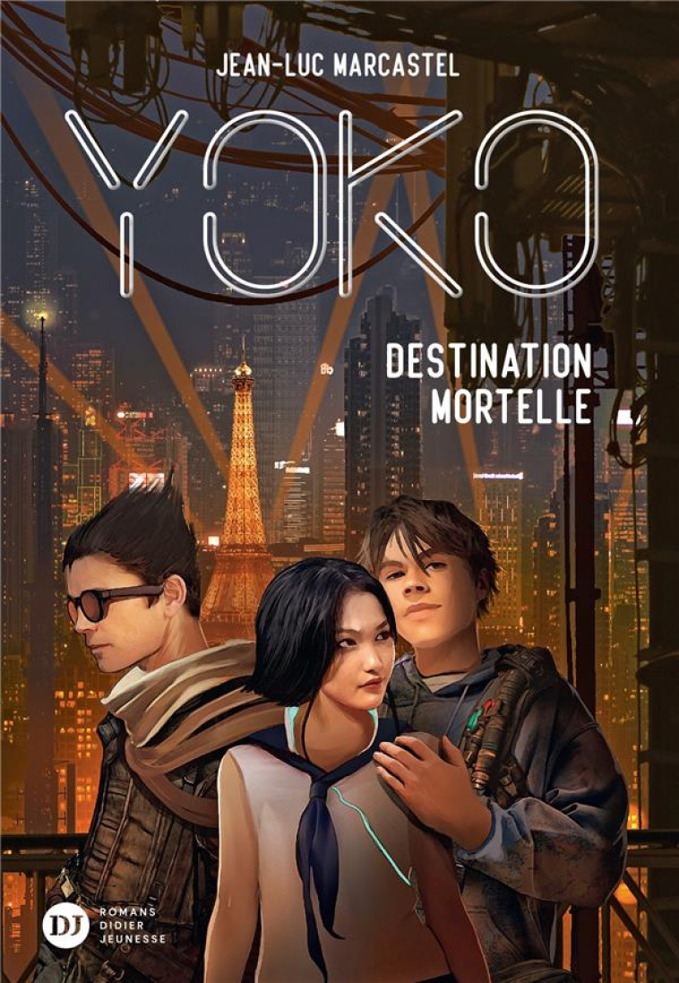 YOKO, TOME 2 - DESTINATION MORTELLE - MARCASTEL JEAN-LUC - DIDIER