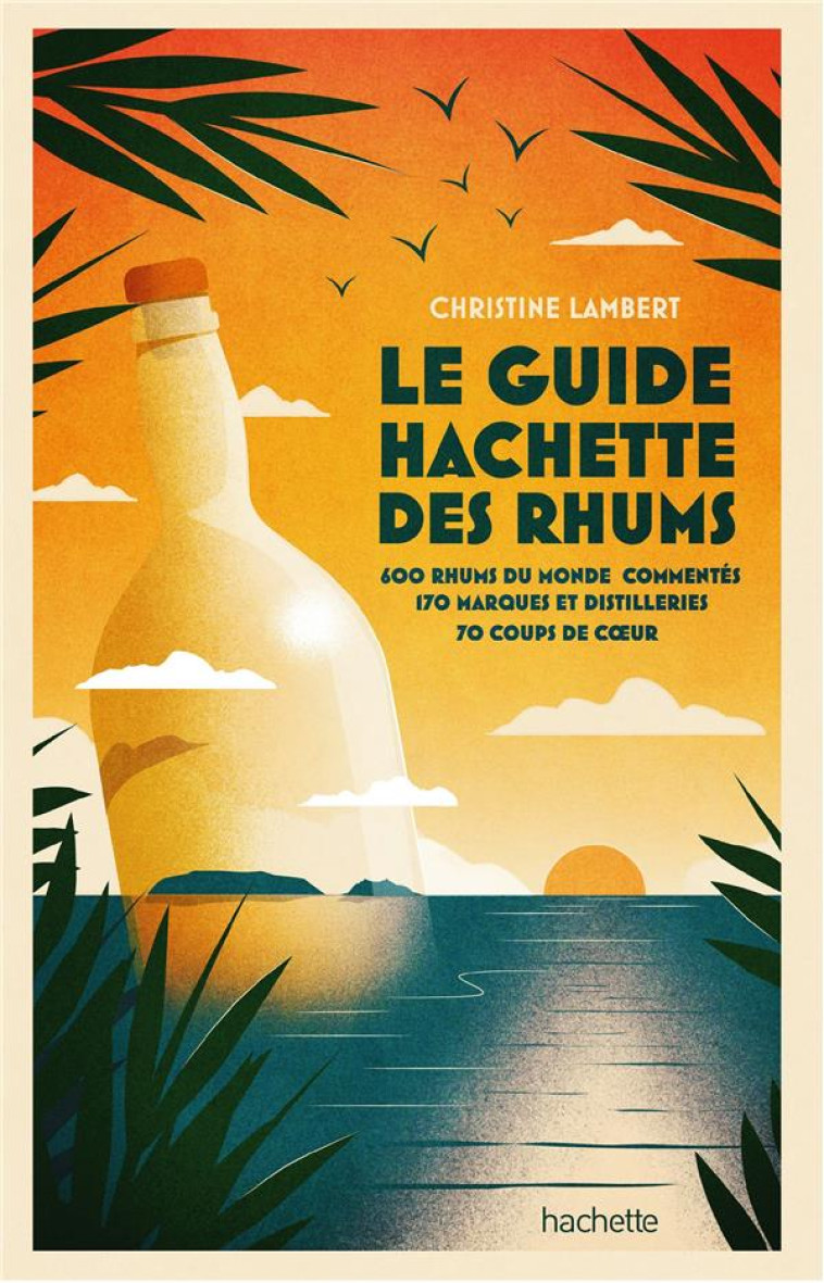 GUIDE HACHETTE DES RHUMS 2022 - LAMBERT/CUVIER - HACHETTE