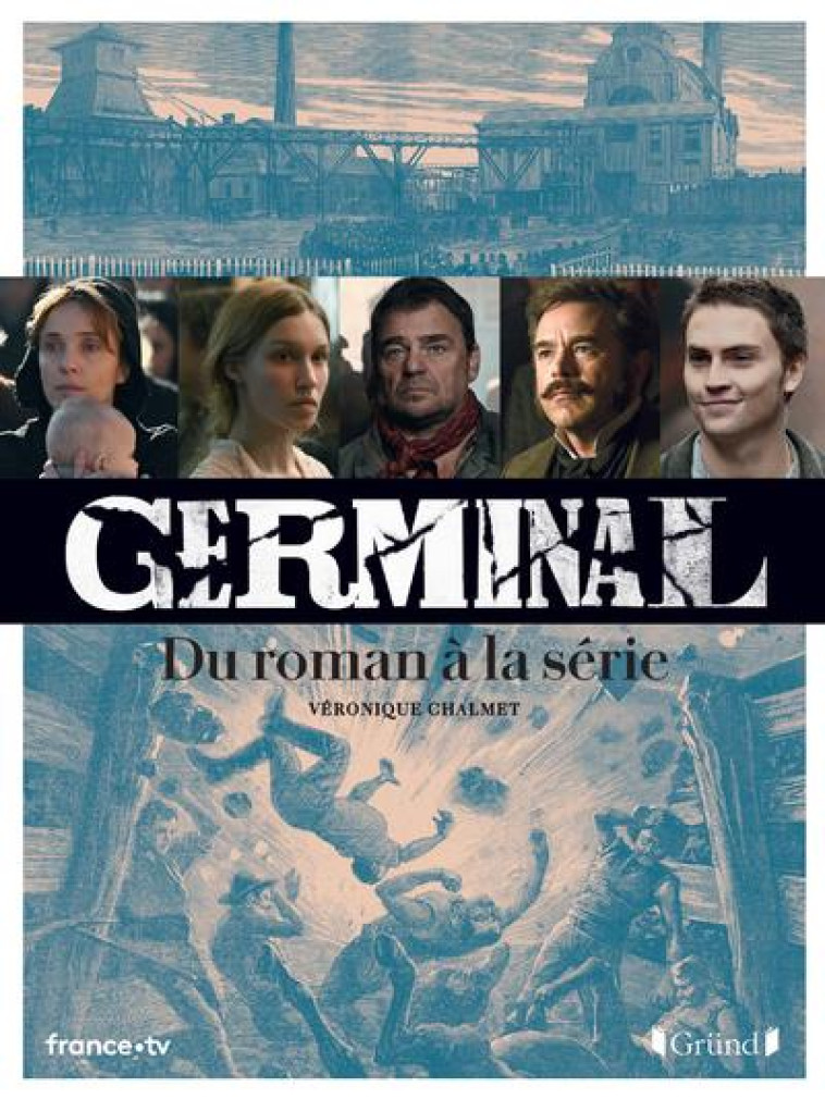 GERMINAL, LA SERIE DECRYPTEE - CHALMET VERONIQUE - GRUND