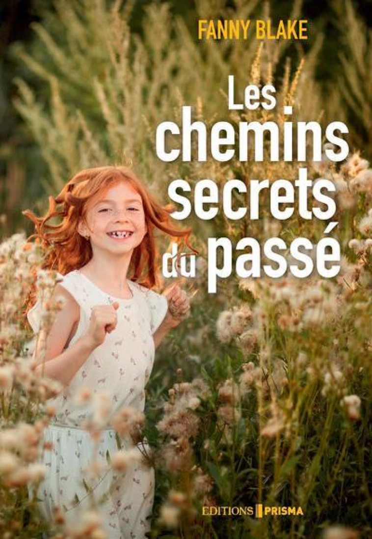 LES CHEMINS SECRETS DU PASSE - BLAKE FANNY - FEMME ACTUELLE