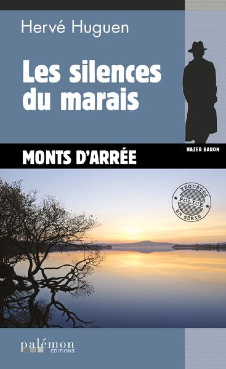 LES ENQUETES DU COMMISSAIRE NAZER BARON - T20 - LES SILENCES DU MARAIS - HUGUEN HERVE - PALEMON