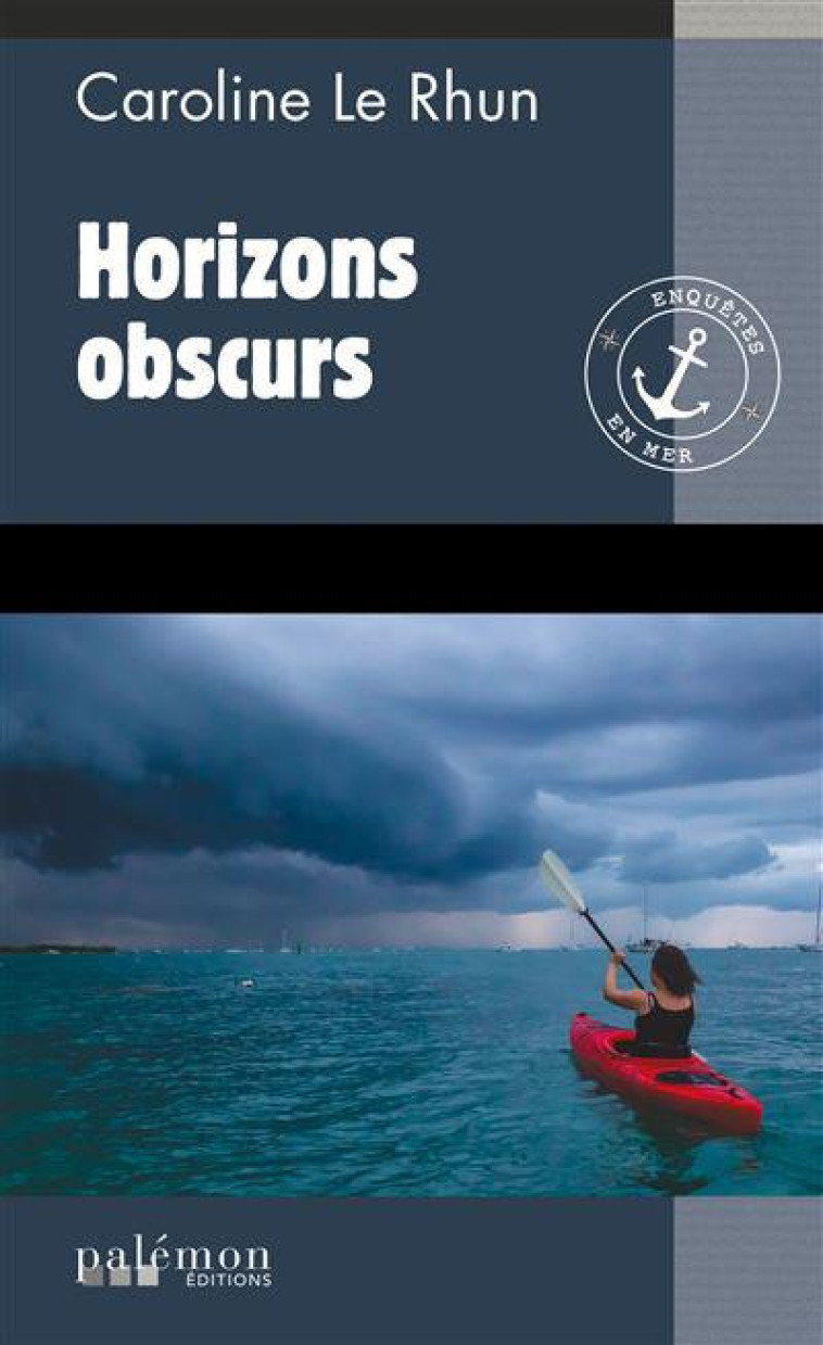 ENQUETES EN MER - T03 - HORIZONS OBSCURS - LE RHUN CAROLINE - PALEMON