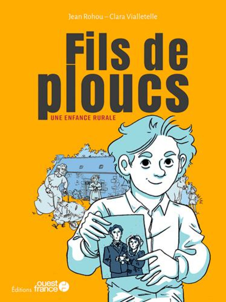 FILS DE PLOUCS, UNE ENFANCE RURALE - ROHOU JEAN - OUEST FRANCE