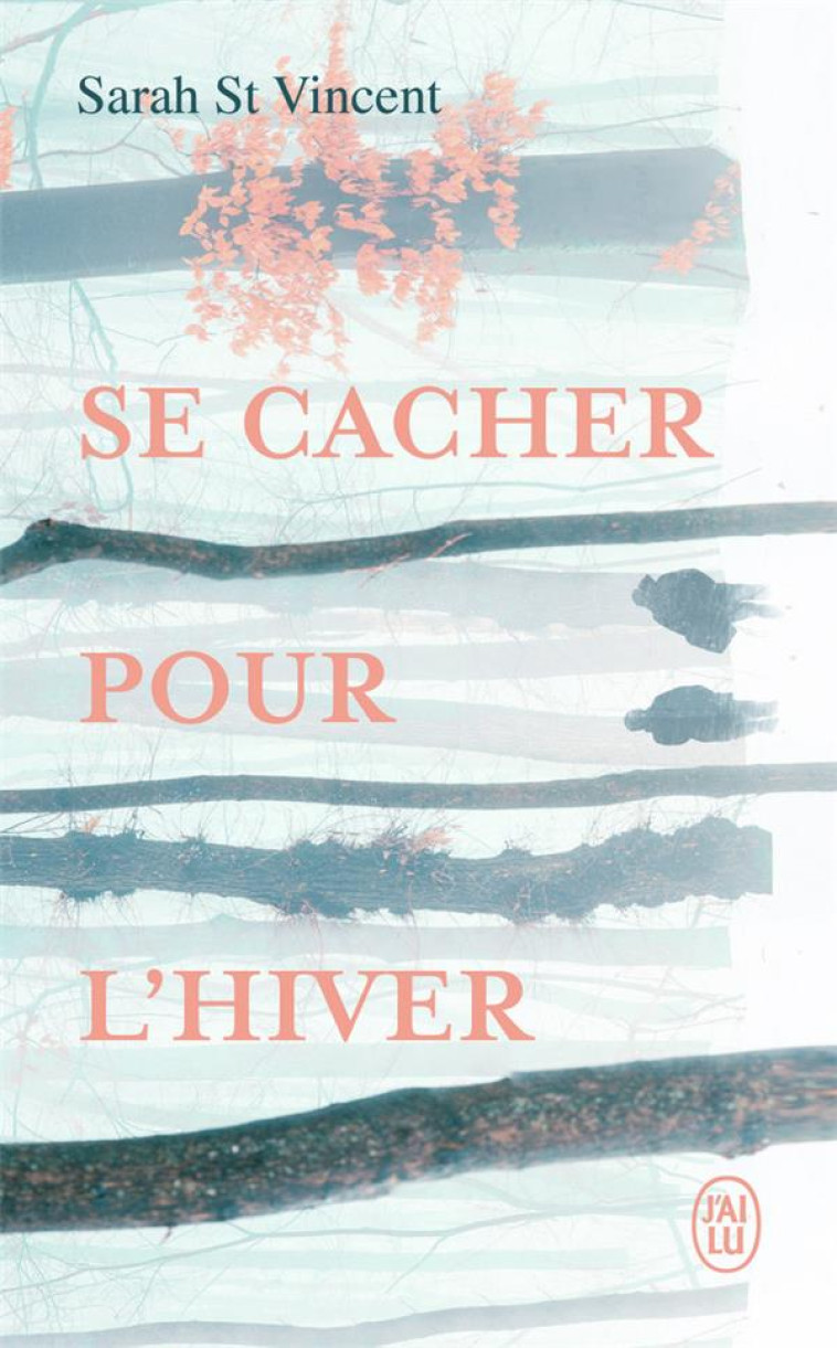 SE CACHER POUR L-HIVER - ST VINCENT SARAH - J'AI LU