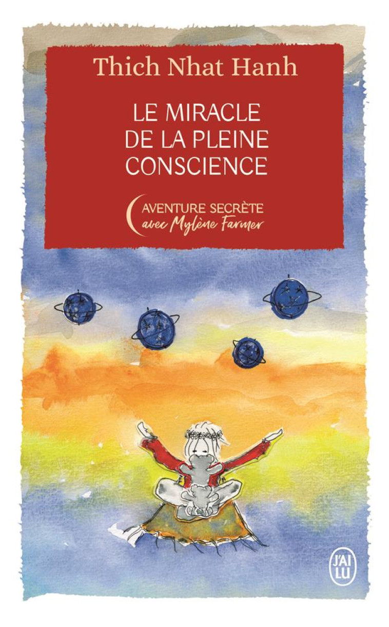 LE MIRACLE DE LA PLEINE CONSCIENCE - EDITION COLLECTOR - NHAT HANH/FARMER - J'AI LU