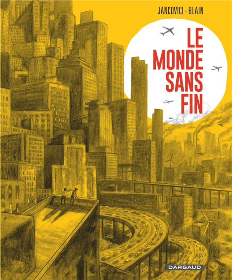 LE MONDE SANS FIN - BLAIN, CHRISTOPHE  - DARGAUD