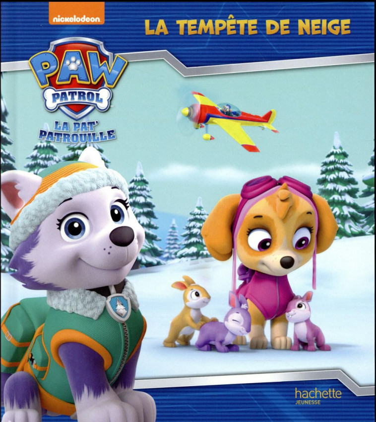 LA PAT-PATROUILLE - TEMPETE DE NEIGE - XXX - Hachette Jeunesse