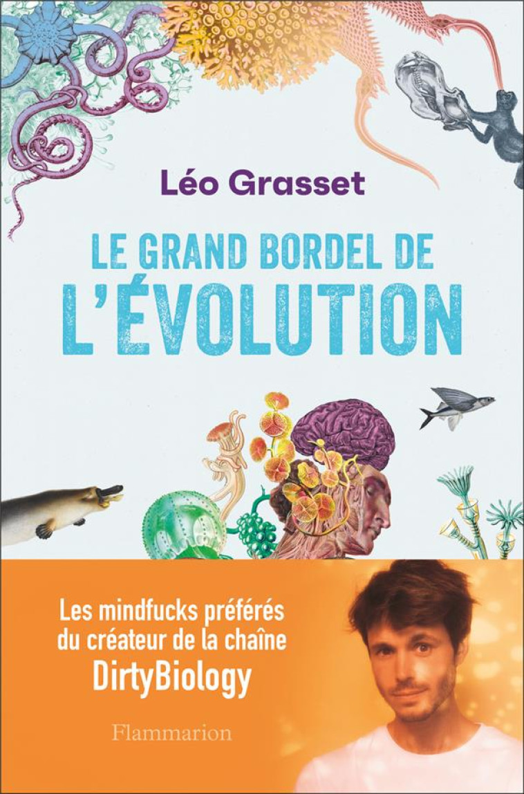 LE GRAND BORDEL DE L-?VOLUTION - GRASSET L?O - FLAMMARION