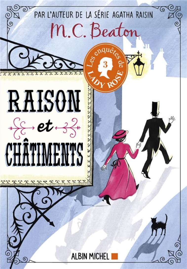 LES ENQUETES DE LADY ROSE - TO3 - RAISON ET CHATIMENTS - BEATON M. C. - ALBIN MICHEL