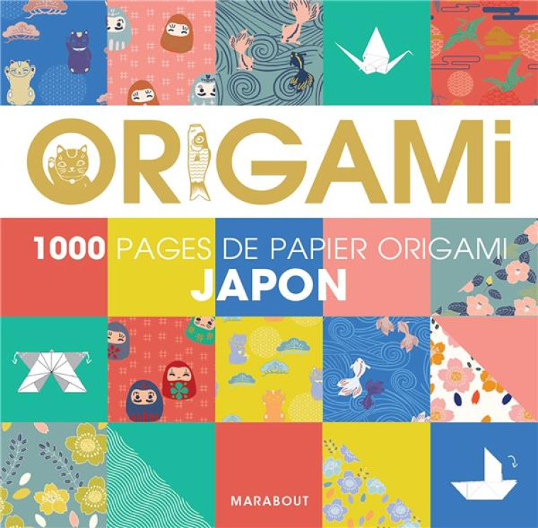 ORIGAMI JAPON - 1000 PAGES DE PAPIER ORIGAMI - XXX - MARABOUT