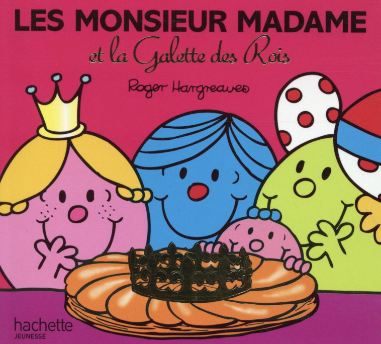 MONSIEUR MADAME GALETTE DES ROIS - HARGREAVES ROGER - Hachette Jeunesse