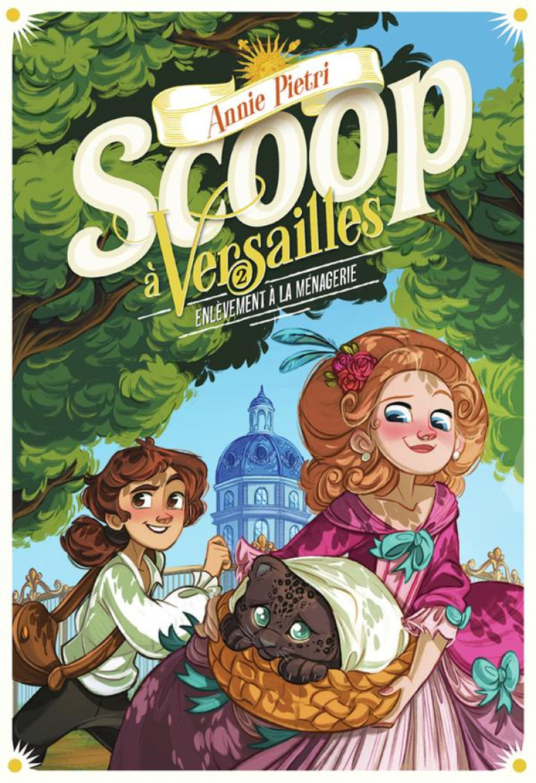 SCOOP A VERSAILLES 2 - L-AFFAIRE DE LA MENAGERIE ROYALE - PIETRI/LEPAGE - GALLIMARD