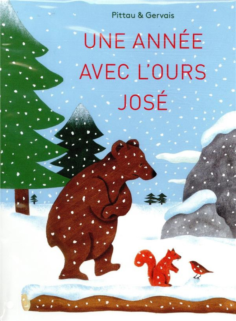 UNE ANN?E AVEC L-OURS JOS? (POP-UP) - GERVAIS/PITTAU - GRANDES PERSONN