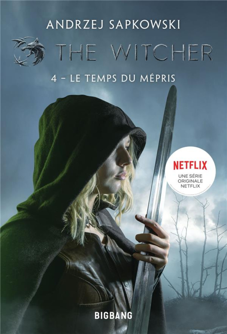 THE WITCHER (SORCELEUR), T4 : LE TEMPS DU MEPRIS - SAPKOWSKI ANDRZEJ - CASTELMORE