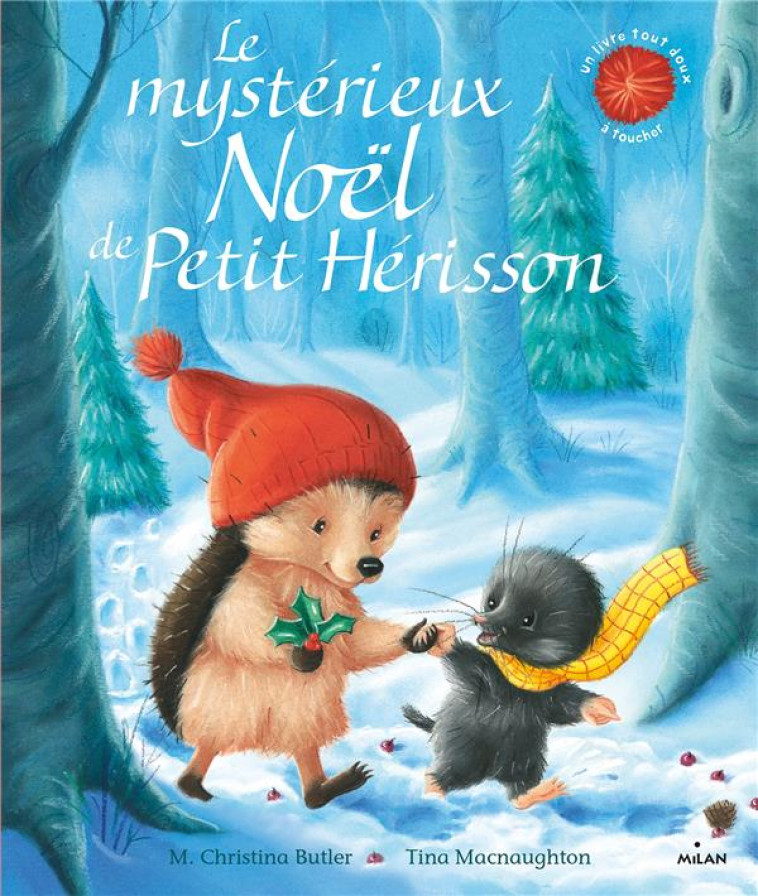 LE MYSTERIEUX NOEL DE PETIT HERISSON - BUTLER/MACNAUGHTON - MILAN