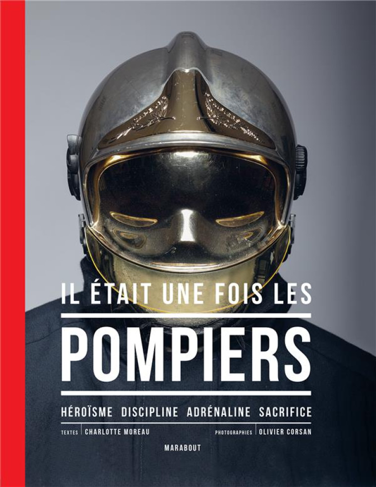 IL ETAIT UNE FOIS LES POMPIERS - MOREAU/CORSAN - MARABOUT