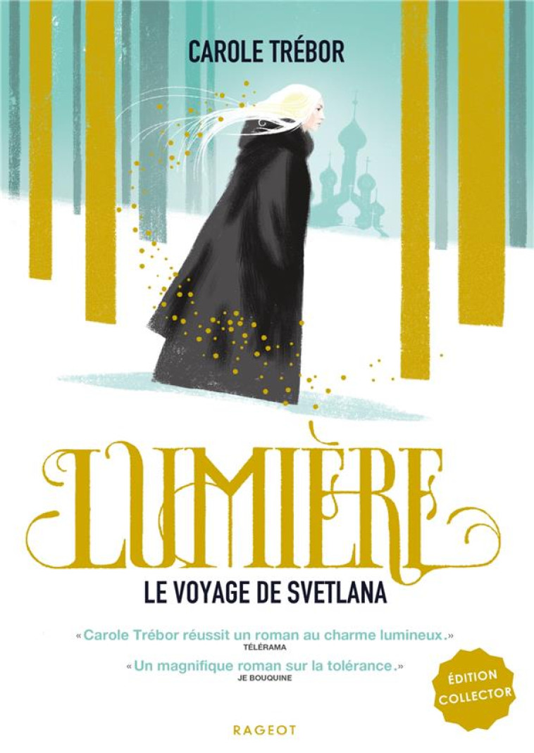 LUMIERE, LE VOYAGE DE SVETLANA - TREBOR CAROLE - RAGEOT