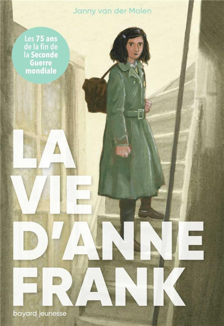 LA VIE D-ANNE FRANCK - VAN DER MOLEN JANNY - BAYARD JEUNESSE