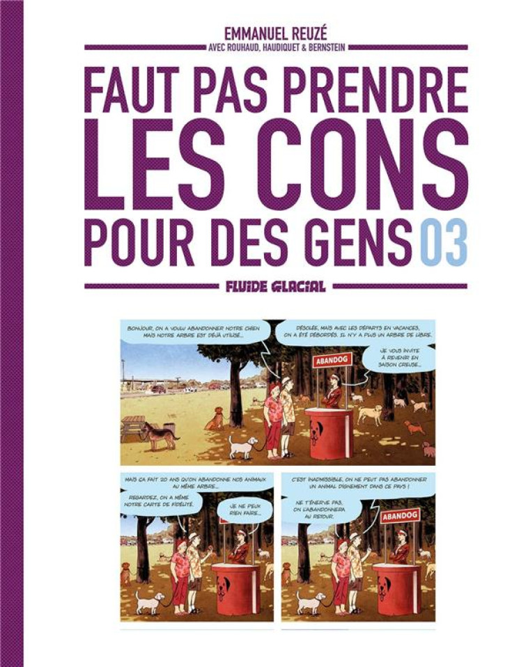 FAUT PAS PRENDRE LES CONS POUR DES GENS - TOME 03 - REUZE/ROUHAUD - FLUIDE GLACIAL