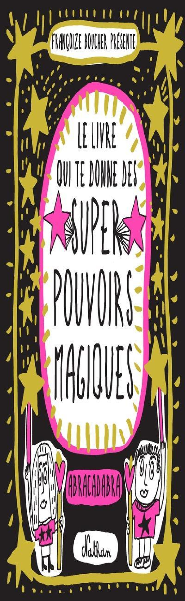 LE LIVRE QUI TE DONNE DES SUPER POUVOIRS MAGIQUES - BOUCHER - CLE INTERNAT