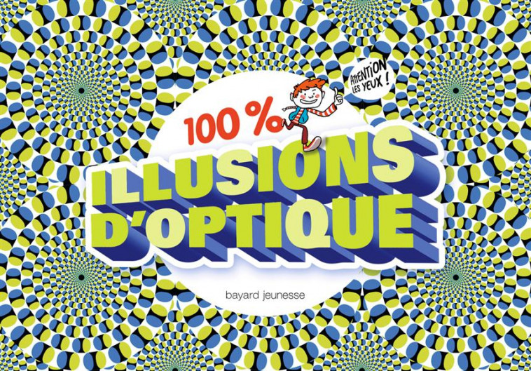 100  ILLUSIONS D-OPTIQUE - AULAS/FALLER - Bayard Jeunesse