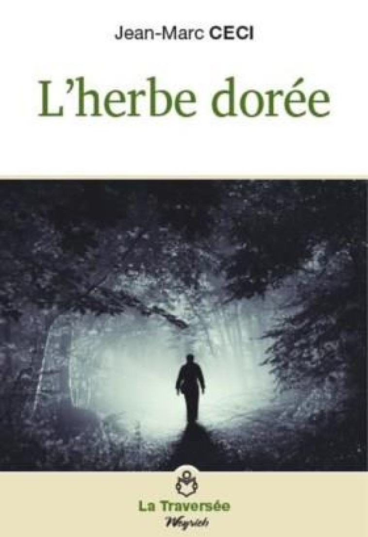 L-HERBE DOREE - CECI JEAN-MARC - NC