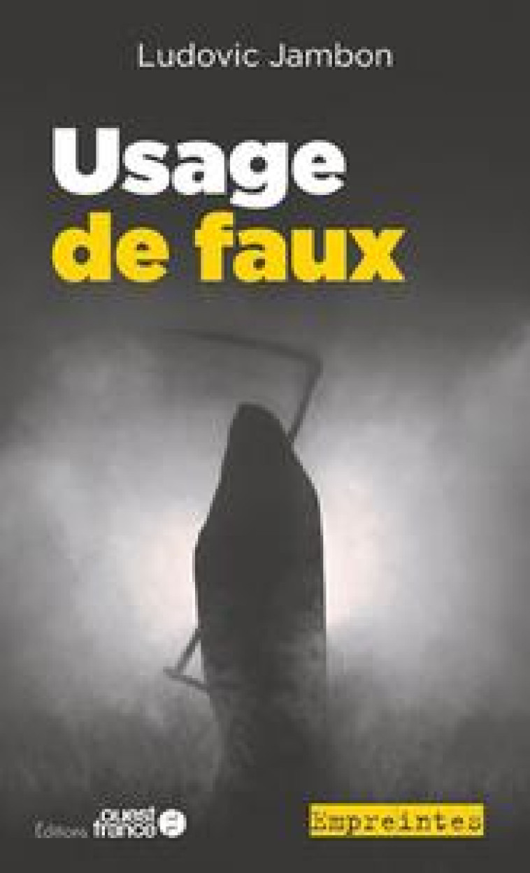 USAGE DE FAUX - JANBON LUDOVIC - OUEST FRANCE